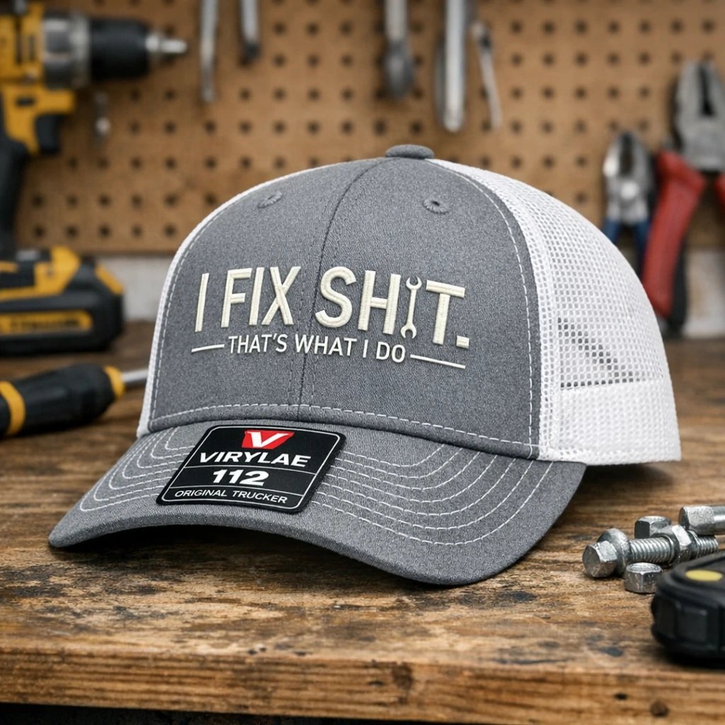 💥LAST DAY 49% OFF-🛠️ I Fix Shit Trucker Hat – Funny Mechanic & Fixer Cap