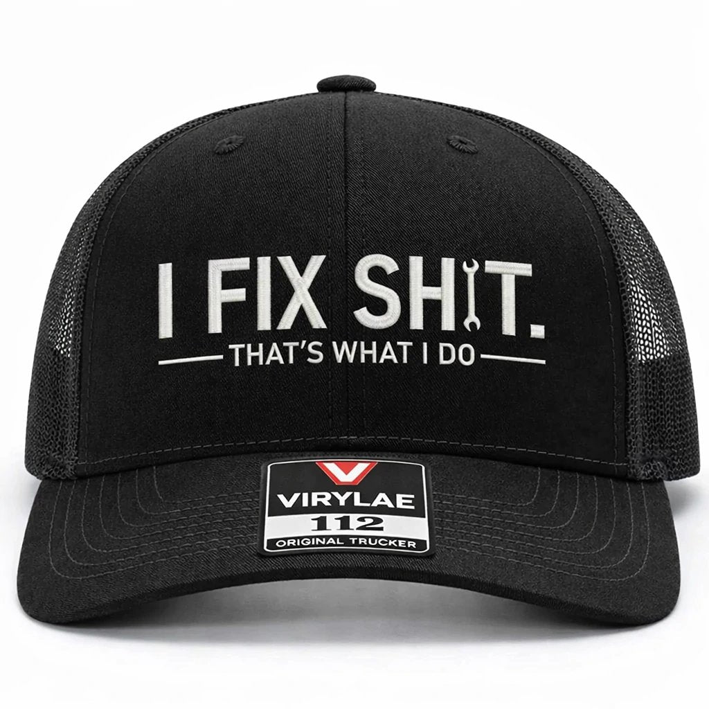 💥LAST DAY 49% OFF-🛠️ I Fix Shit Trucker Hat – Funny Mechanic & Fixer Cap